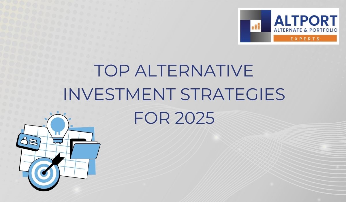 Top Alternative Investment Strategies for 2025
