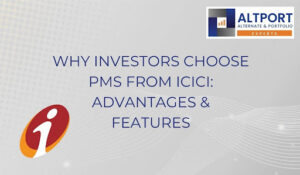 Investors Choose PMS from ICICI