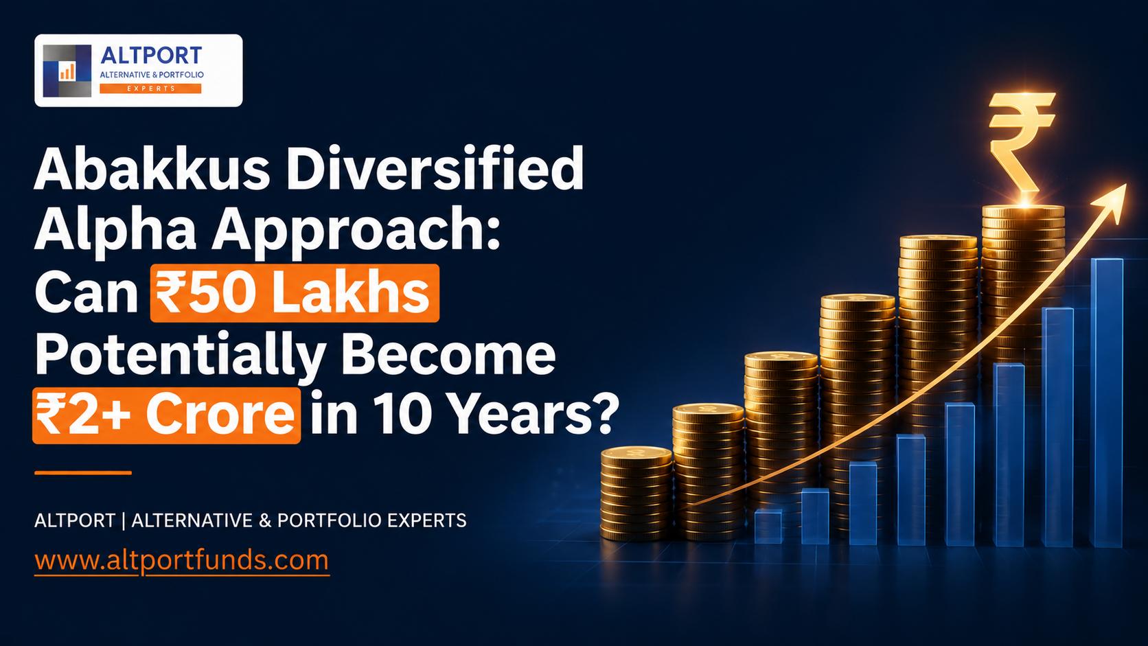 Abakkus Diversified Alpha Approach: Can ₹50 Lakhs Potentially Become ₹2+ Crore in 10 Years?