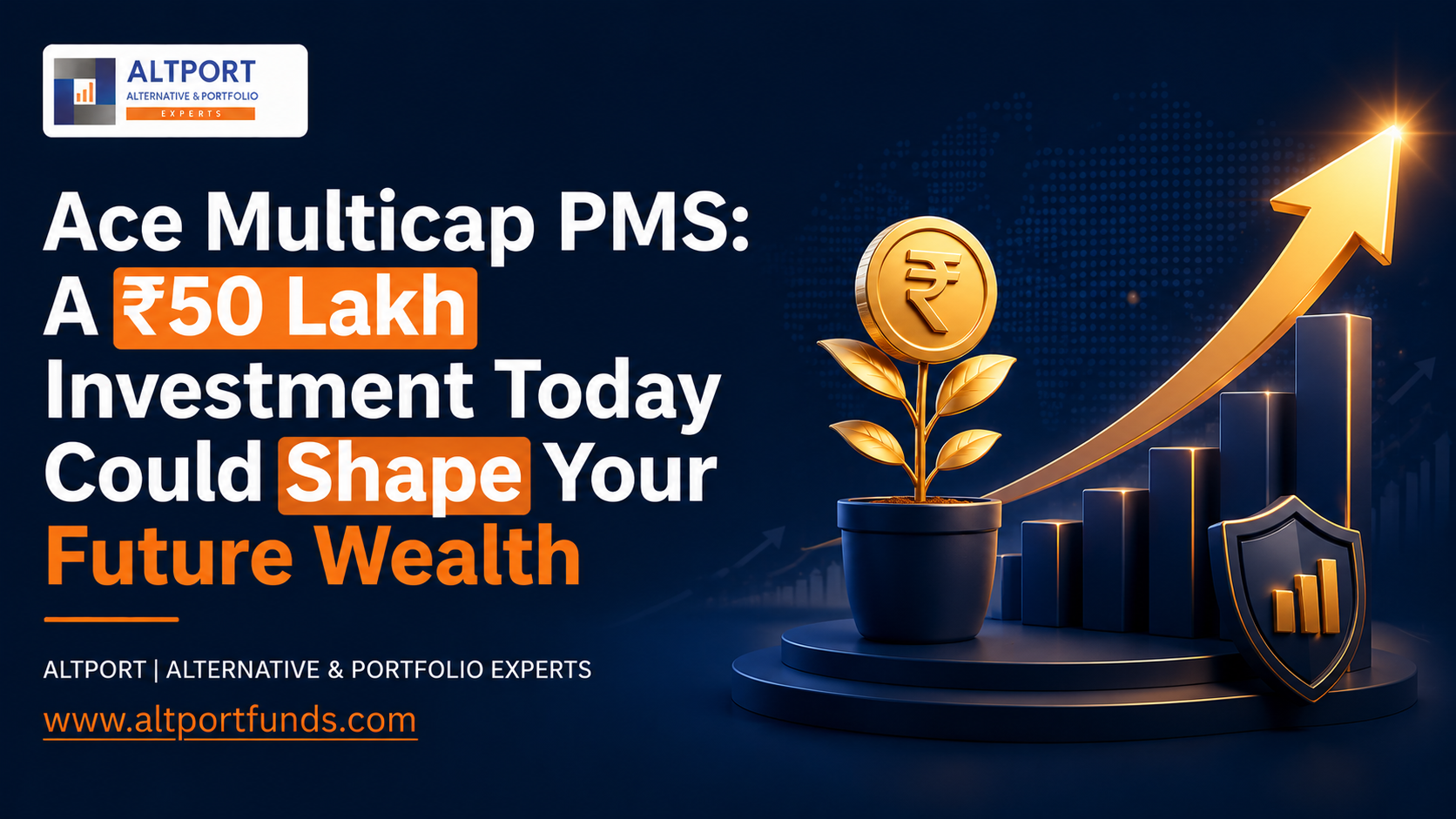 Ace Multicap PMS: A ₹50 Lakh Investment Today Could Shape Your Future Wealth