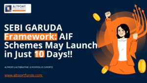 SEBI GARUDA Framework: AIF Schemes May Launch in Just 10 Days