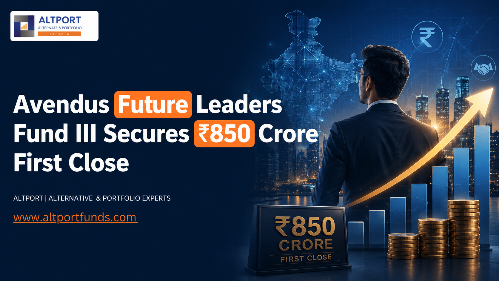 Avendus Future Leaders Fund III Secures ₹850 Crore First Close to Back India’s Next Wave of Late-Stage Growth Companies