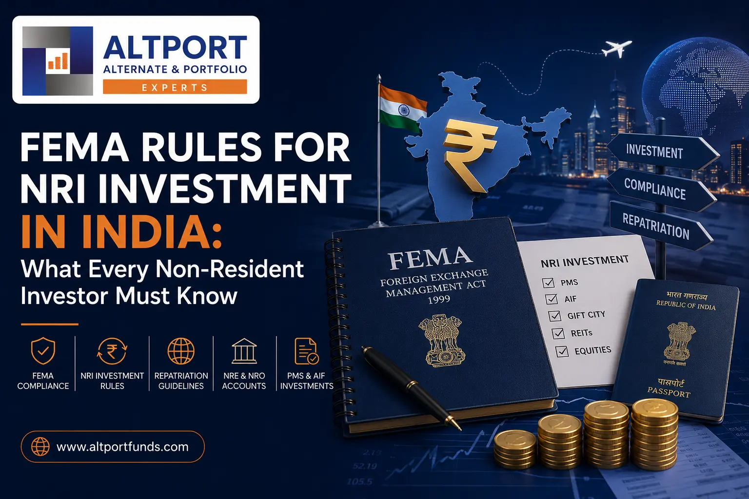 FEMA rules for NRI investment in India covering compliance, repatriation, NRE/NRO accounts, PMS, AIF, GIFT City, REITs, and equities.