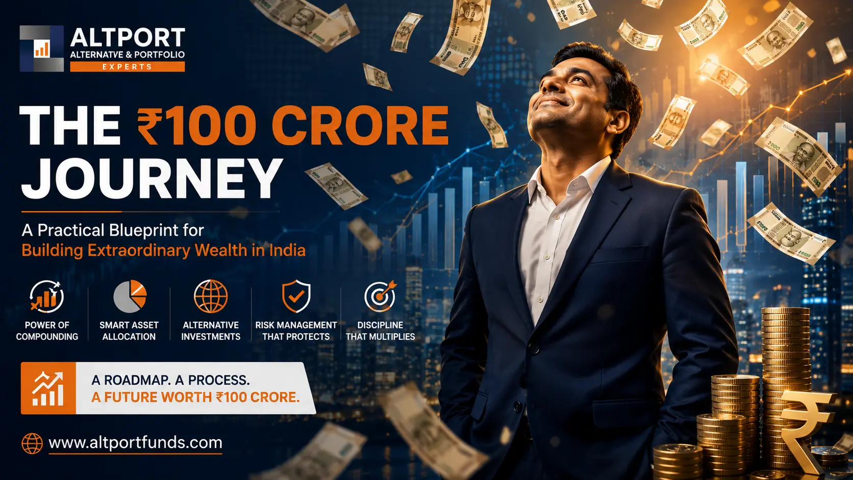 The ₹100 crore journey wealth creation blueprint in India with asset allocation, alternative investments, risk management, and compounding.