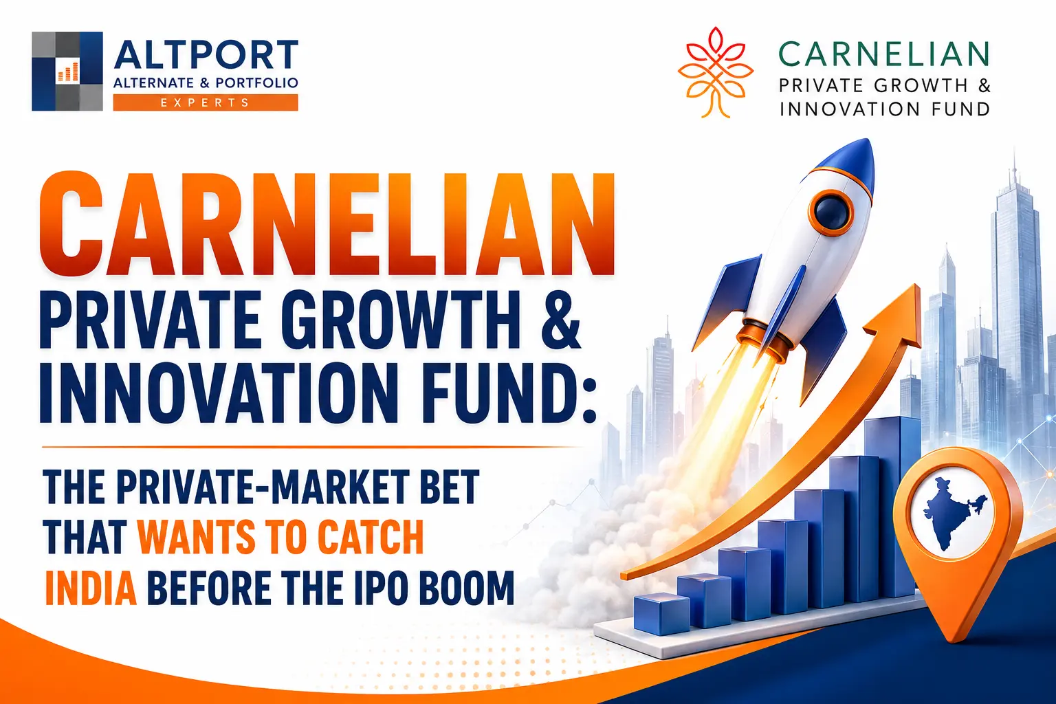Carnelian Private Growth & Innovation Fund: The Private-Market Bet That Wants to Catch India Before the IPO Boom