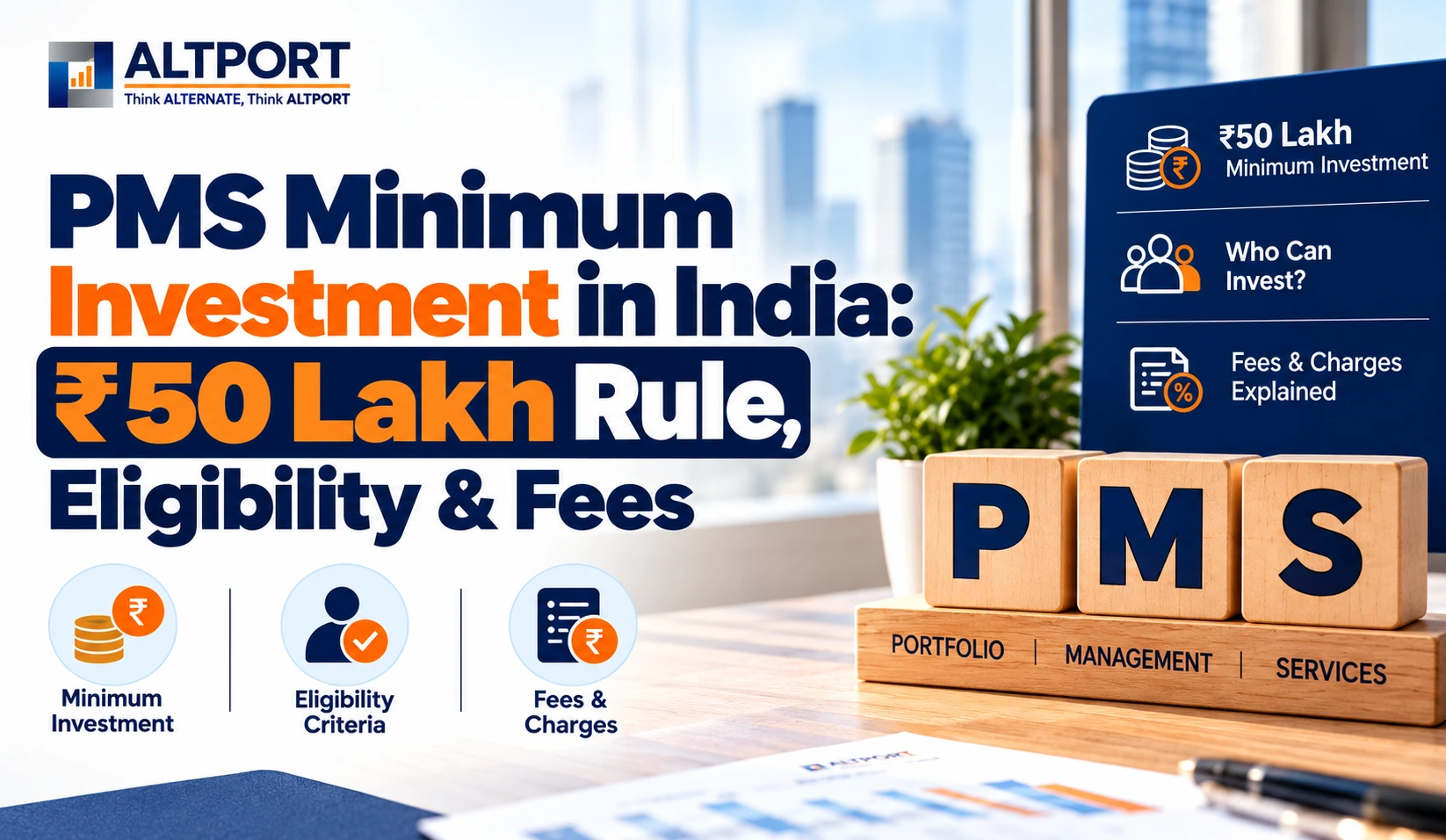 PMS minimum investment in India: ₹50 lakh rule, eligibility criteria and fees